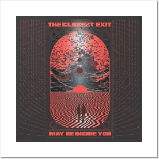 The Closest Exit May Be Inside You Posters and Art